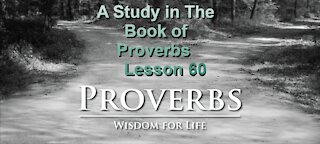Proverbs, Lesson 60, on Down to Earth But Heavenly Minded Podcast