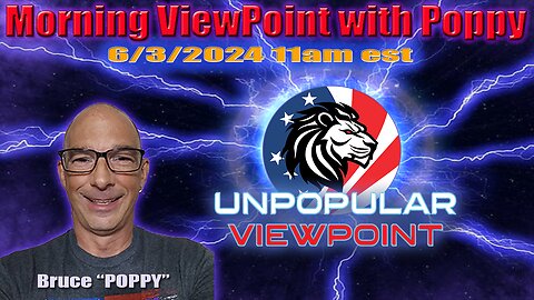 Morning ViewPoint 6/3/24 11am est