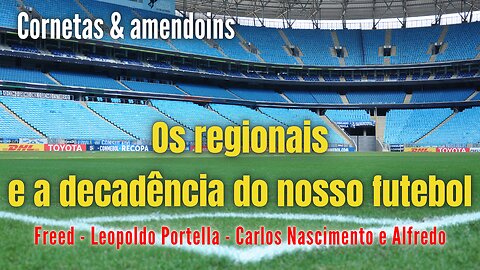 Os regionais e a decadência do futebol brasileiro
