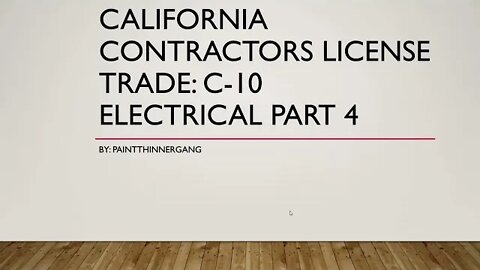 California Contractors License​ Trade: C-10 Electrical Part 4