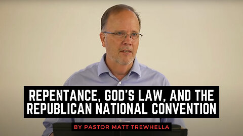 Repentance, God's Law, and the Republican National Convention