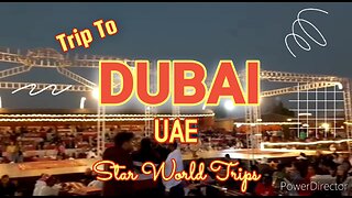 A Trip to Dubai
