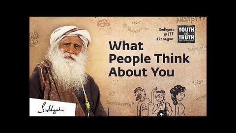 Overcome The Fear of Being Judged– Sadhguru