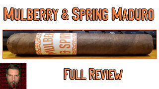 Mulberry & Spring Maduro (Full Review)