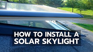 How To Install a Solar Skylight