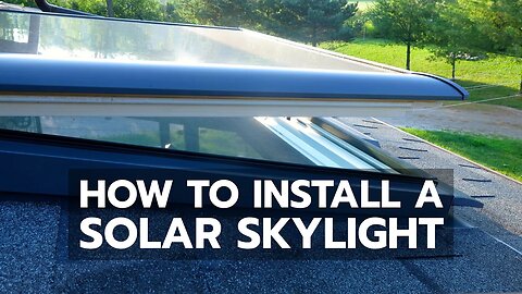 How To Install a Solar Skylight