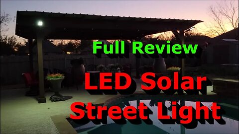 LED Solar Street Lights - Full Review - Nice and Bright!