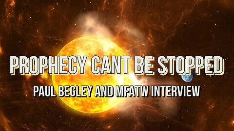 Pastor Paul Begley Interview MFATW - Prophesy Can't Be Stopped 12/8/23