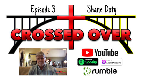 Crossed Over - Episode 3 - Shane Doty