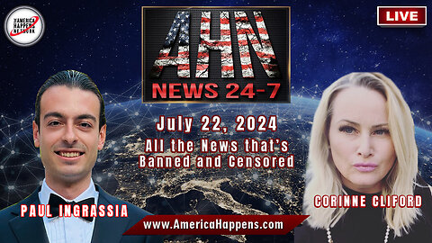 AHN News Live July 22, 2024 with Corinne Cliford, Special Guest Paul Ingrassia