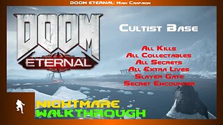 DOOM Eternal - Cultist Base (Nightmare 100% Walkthrough)