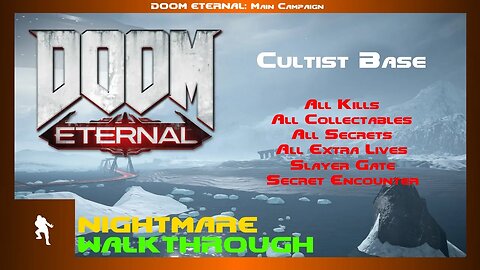 DOOM Eternal - Cultist Base (Nightmare 100% Walkthrough)