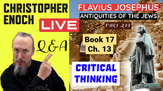LIVE Fellowship, Josephus - Antiquities Book 17, Ch. 13 (Part 279) Q&A | Critical Thinking