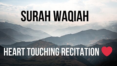 SURAH WAQIAH | HEART TOUCHING RECITATION ❤️❤️