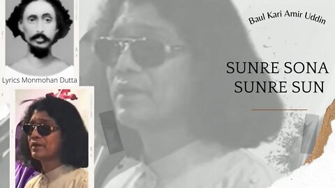 Sunre Sona Sunre Sun - Kari Amir Uddin