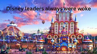 Disney leaders always were woke