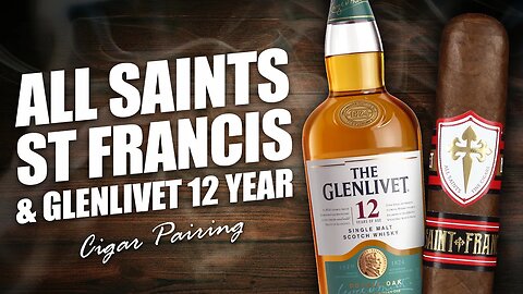 All Saints St Francis & The Glenlivet 12 Year Single Malt Scotch | Cigar Pairing