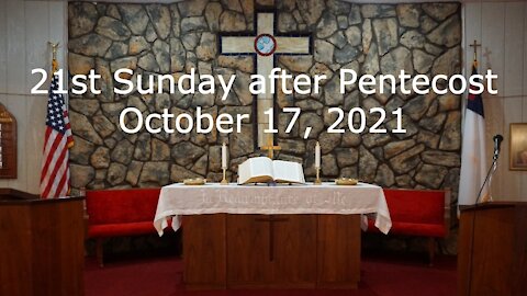21st Sunday after Pentecost Worship (October 17, 2021)
