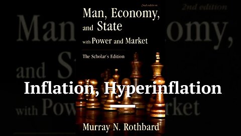 Rothbard on Inflation, Hyperinflation, Money - Man Economy & State Short Clip - Economics Finance