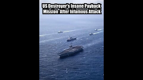 US Destroyer s Insane Payback Mission After Infamous Attack