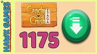 Candy Crush Saga Level 1175 (Ingredients level) - 3 Stars Walkthrough, No Boosters