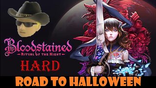 Road To Halloween - Bloodstained: Ritual Of The Night - HARD