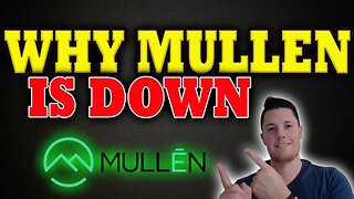 Why Mullen is Down │ Shorts Return 3.03M Shares │ Mullen Investors Must Watch