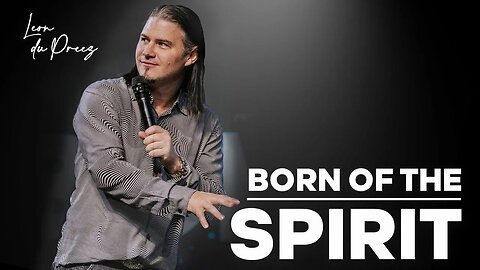 Born Of The Spirit - Part 2