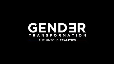 Gender Transformation: The Untold Realities