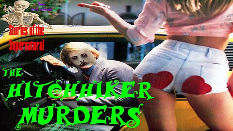 The Hitchhiker Murders | 1970s Unsolved True Crime Mystery | Stories of the Supernatural
