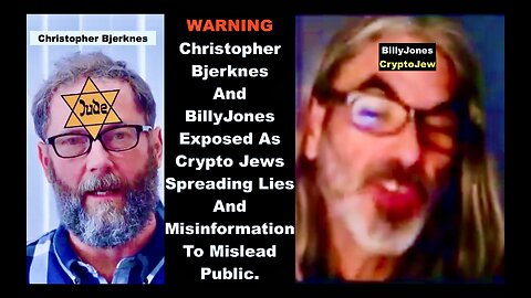 Christopher Bjerknes BillyJones Exposed As Crypto Jews Using Lies Talmud To Misinform Mislead Public