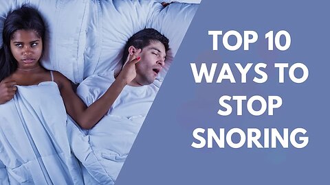 Top 10 Ways To Stop Snoring