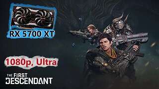 RX 5700 XT - The First Decendant - 1080p,Ultra