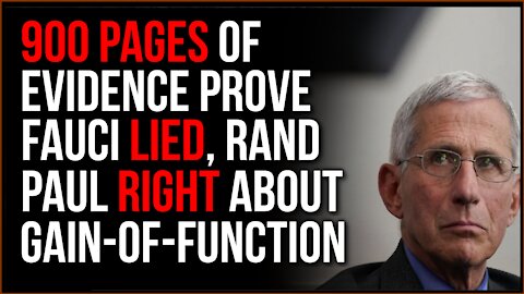 The Intercept Gets 900 PAGES Of Covid Research PROVING Fauci LIED, Rand Paul Was RIGHT