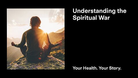 Understanding the Spiritual War