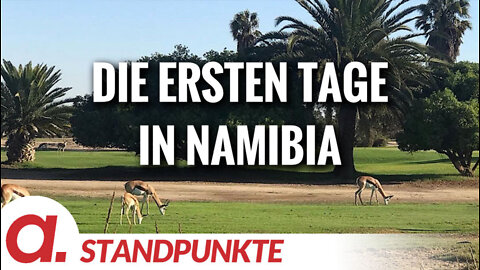 Die ersten Tage in Namibia | Von Jochen Mitschka