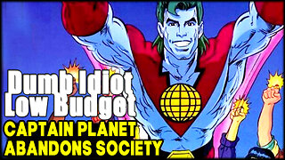 CAPTAIN PLANET ABANDONS SOCIETY - (cartoon voiceover)