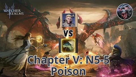 Campaign Chapter V: N5-5 Poison 🔥 WATCHER OF REALMS GAMEPLAY