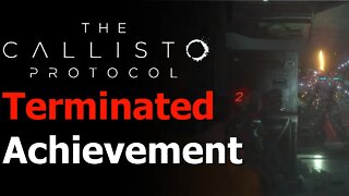 The Callisto Protocol - Terminated Achievement - Terminated Trophy - Take Down a Security Robot