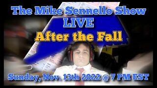 LIVE The Mike Sennello Show: After the Fall | November 13th, 2022