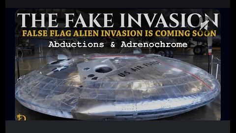 Adrenochrome - Worldwide Kidnapping Network - Men In Black - Fake Alien Invasion - Classified Docs