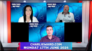 CHARLIE WARD DAILY NEWS WITH PAUL BROOKER & DREW DEMI - MONDAY 17TH JUNE 2024