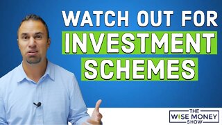 Watch Out for Investment Schemes