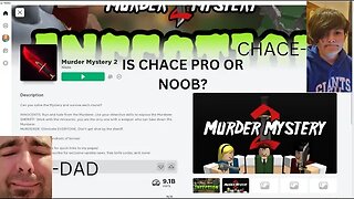 Roblox murder mystery feat-chace is he pro?