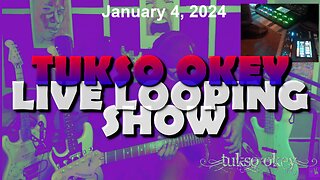 Tukso Okey Live Looping Show - Thursday, January 4, 2024