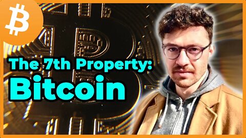 The 7th Property: Bitcoin!