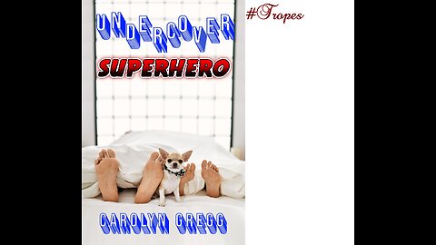 UNDERCOVER SUPERHERO, a Humorous Contemporary Fantasy Romance