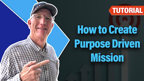 How to Create Purpose-Driven Mission at Your Company