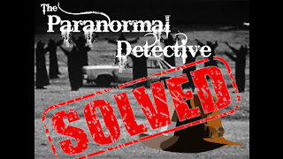 THE PARANORMAL DETECTIVE Ep. 1