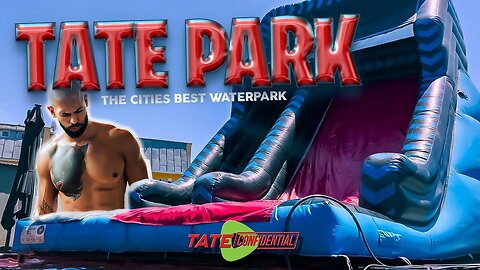 Tate Confidential Ep. 188 | Tate's New Waterpark